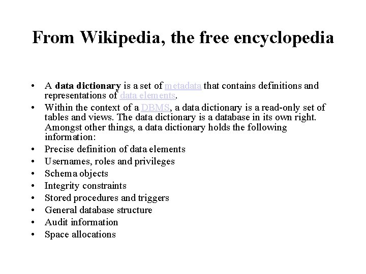 From Wikipedia, the free encyclopedia • A data dictionary is a set of metadata