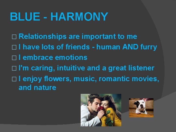 BLUE - HARMONY � Relationships are important to me � I have lots of