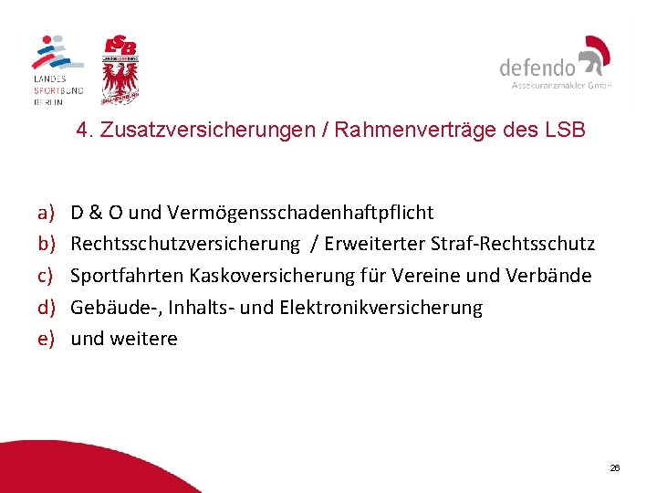 4. Zusatzversicherungen / Rahmenverträge des LSB a) b) c) d) e) D & O