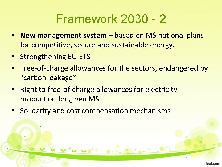 Framework 2030 - 2 • New management system – based on MS national plans