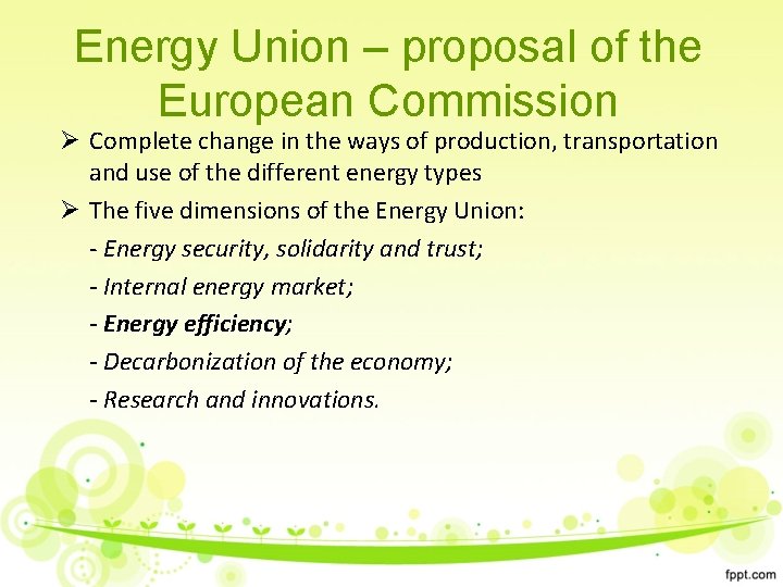 Energy Union – proposal of the European Commission Ø Complete change in the ways