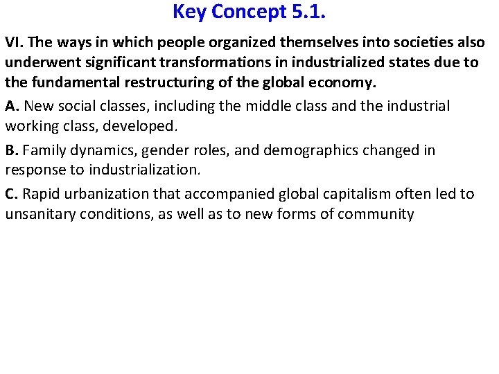 Key Concept 5. 1. VI. The ways in which people organized themselves into societies