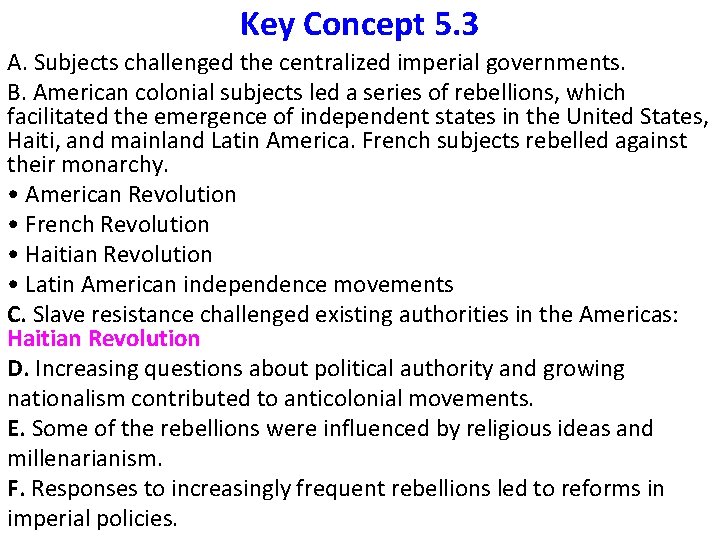 Key Concept 5. 3 A. Subjects challenged the centralized imperial governments. B. American colonial