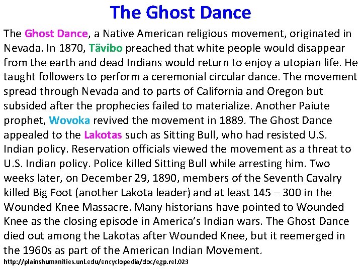 The Ghost Dance, a Native American religious movement, originated in Nevada. In 1870, Tävibo