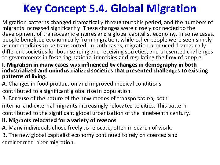 Key Concept 5. 4. Global Migration patterns changed dramatically throughout this period, and the