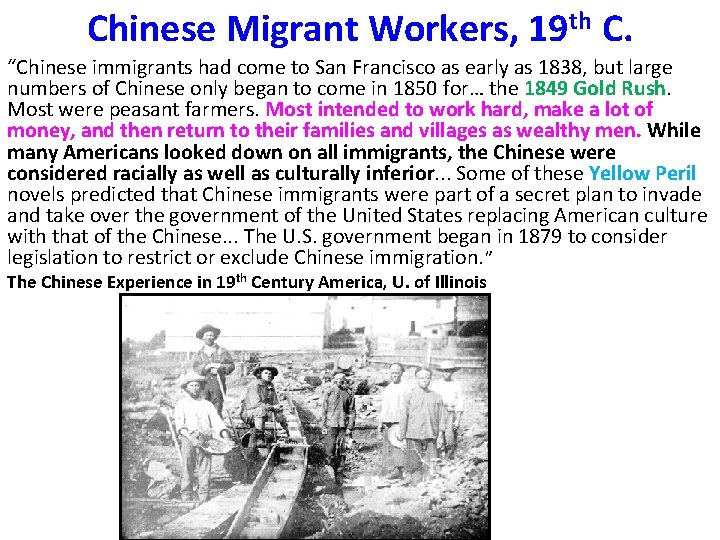 Chinese Migrant Workers, 19 th C. “Chinese immigrants had come to San Francisco as