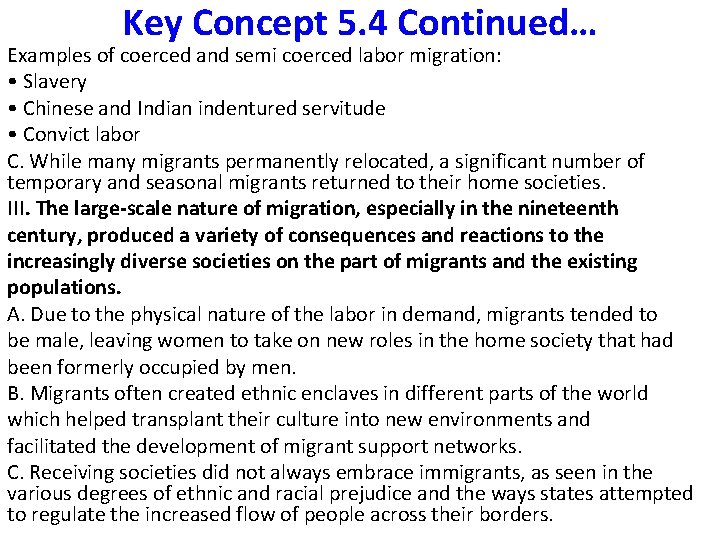 Key Concept 5. 4 Continued… Examples of coerced and semi coerced labor migration: •