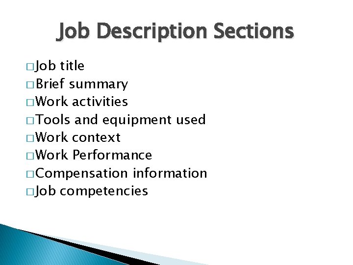 Job Description Sections � Job title � Brief summary � Work activities � Tools