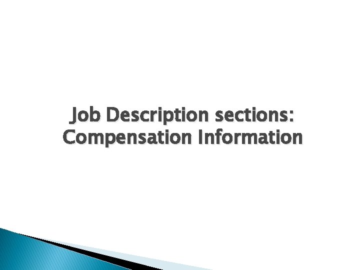 Job Description sections: Compensation Information 