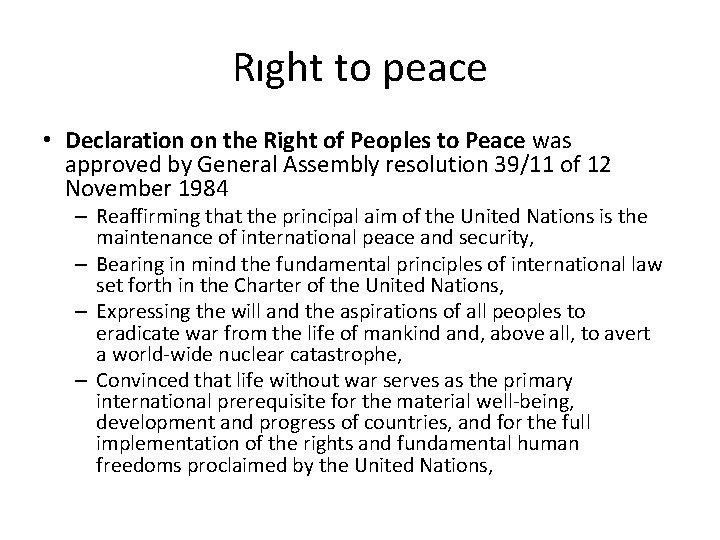 Rıght to peace • Declaration on the Right of Peoples to Peace was approved