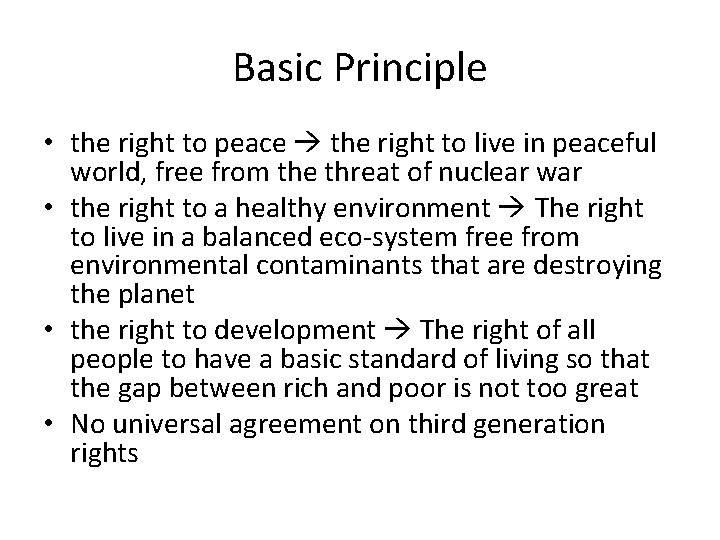 Basic Principle • the right to peace the right to live in peaceful world,