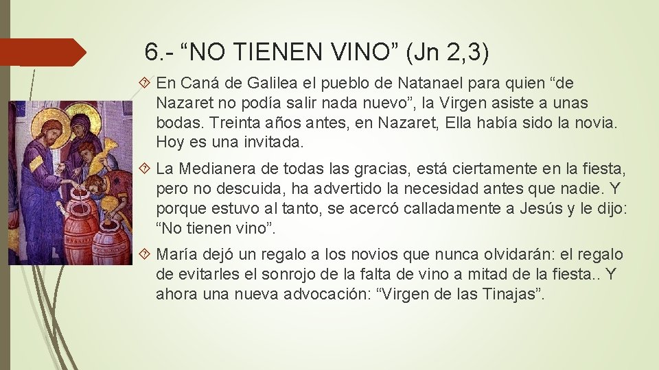 6. - “NO TIENEN VINO” (Jn 2, 3) En Caná de Galilea el pueblo