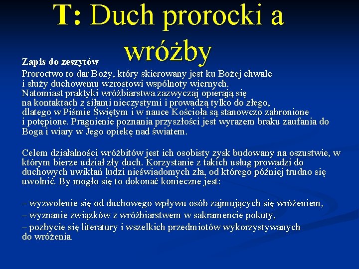 T: Duch prorocki a wróżby Zapis do zeszytów Proroctwo to dar Boży, który skierowany