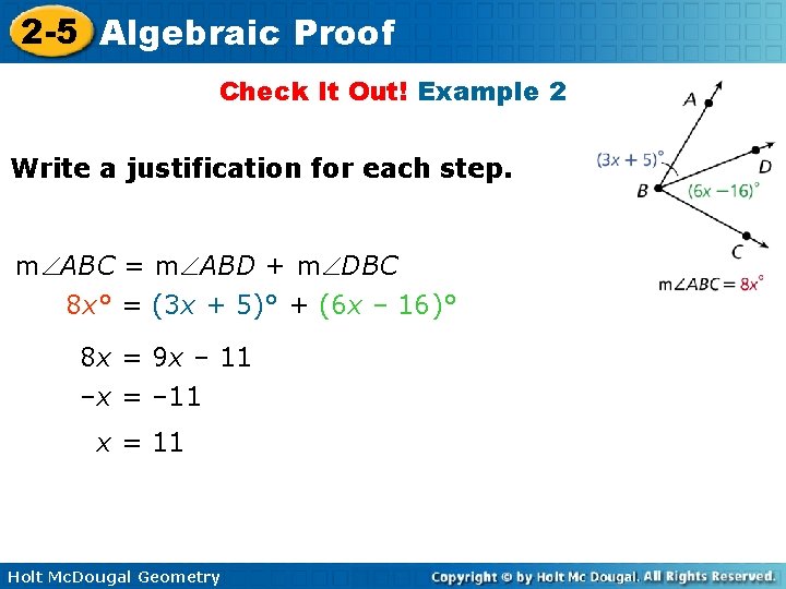 2 -5 Algebraic Proof Check It Out! Example 2 Write a justification for each 2 -5 Algebraic Proof Check It Out! Example 2 Write a justification for each