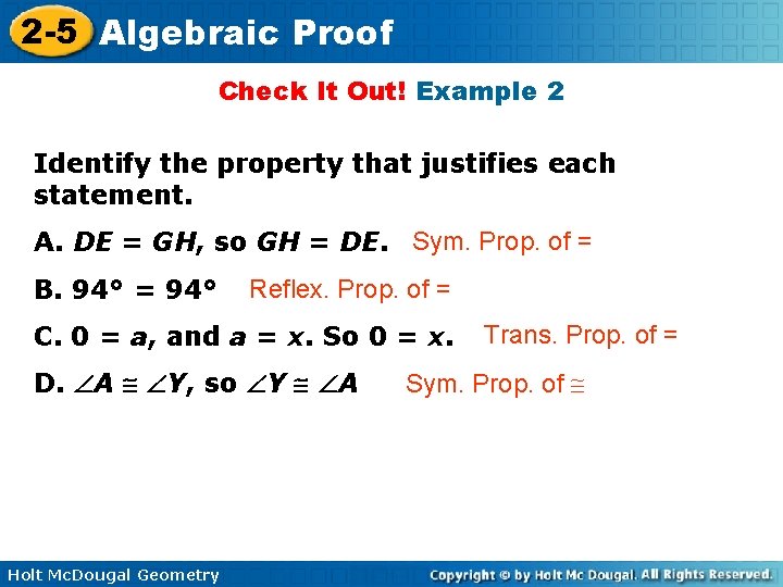 2 -5 Algebraic Proof Check It Out! Example 2 Identify the property that justifies