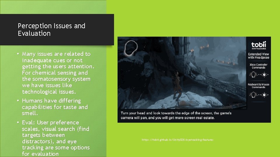 Perception Issues and Evaluation • Many issues are related to inadequate cues or not