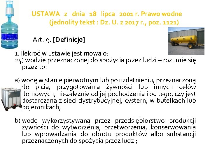 USTAWA z dnia 18 lipca 2001 r. Prawo wodne (jednolity tekst : Dz. U.