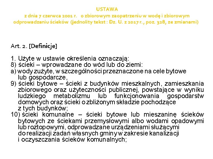 USTAWA z dnia 7 czerwca 2001 r. o zbiorowym zaopatrzeniu w wodę i zbiorowym