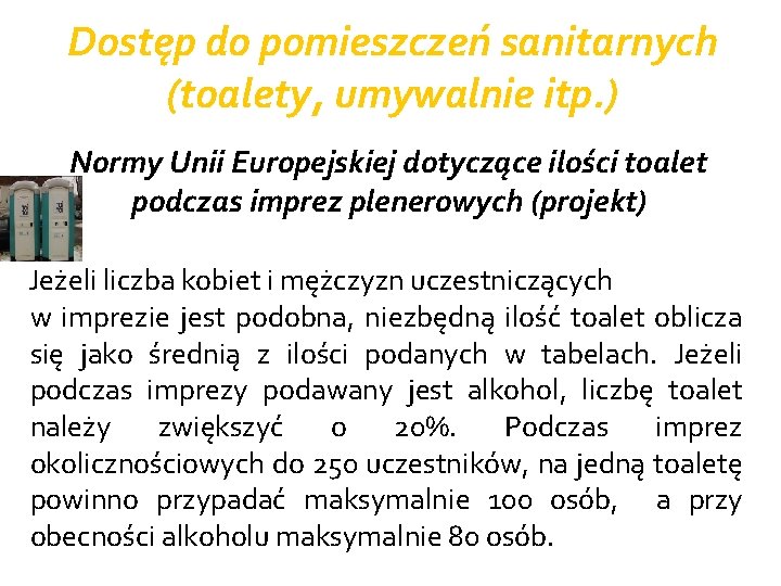Dostęp do pomieszczeń sanitarnych (toalety, umywalnie itp. ) Normy Unii Europejskiej dotyczące ilości toalet