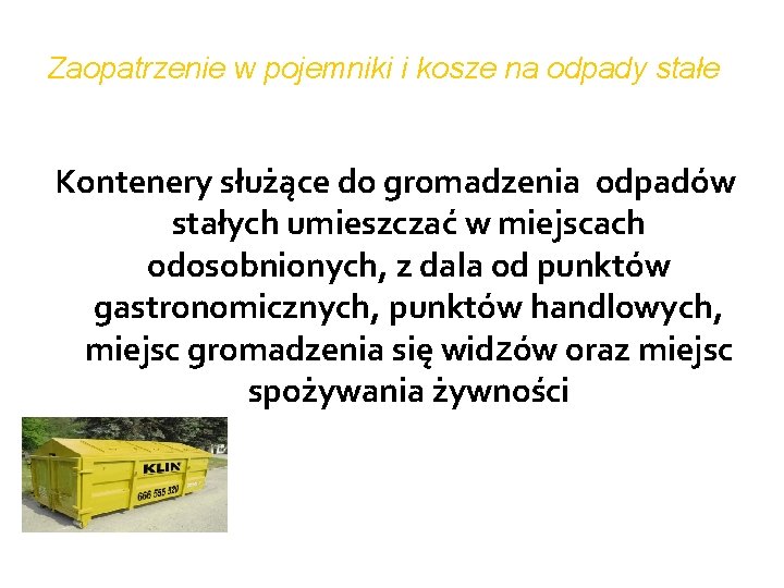 Zaopatrzenie w pojemniki i kosze na odpady stałe Kontenery służące do gromadzenia odpadów stałych