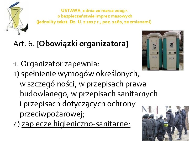 USTAWA z dnia 20 marca 2009 r. o bezpieczeństwie imprez masowych (jednolity tekst: Dz.