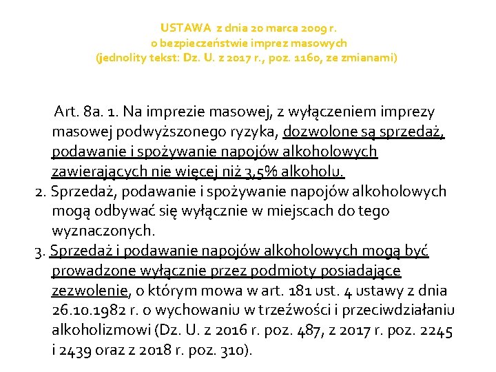 USTAWA z dnia 20 marca 2009 r. o bezpieczeństwie imprez masowych (jednolity tekst: Dz.