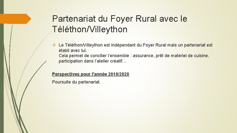 Partenariat du Foyer Rural avec le Téléthon/Villeython Le Téléthon/Villeython est indépendant du Foyer Rural