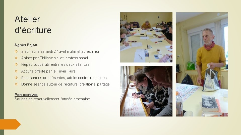Atelier d’écriture Agnès Fajon a eu lieu le samedi 27 avril matin et après-midi