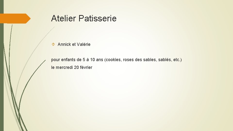 Atelier Patisserie Annick et Valérie pour enfants de 5 à 10 ans (cookies, roses