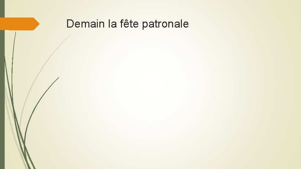 Demain la fête patronale 