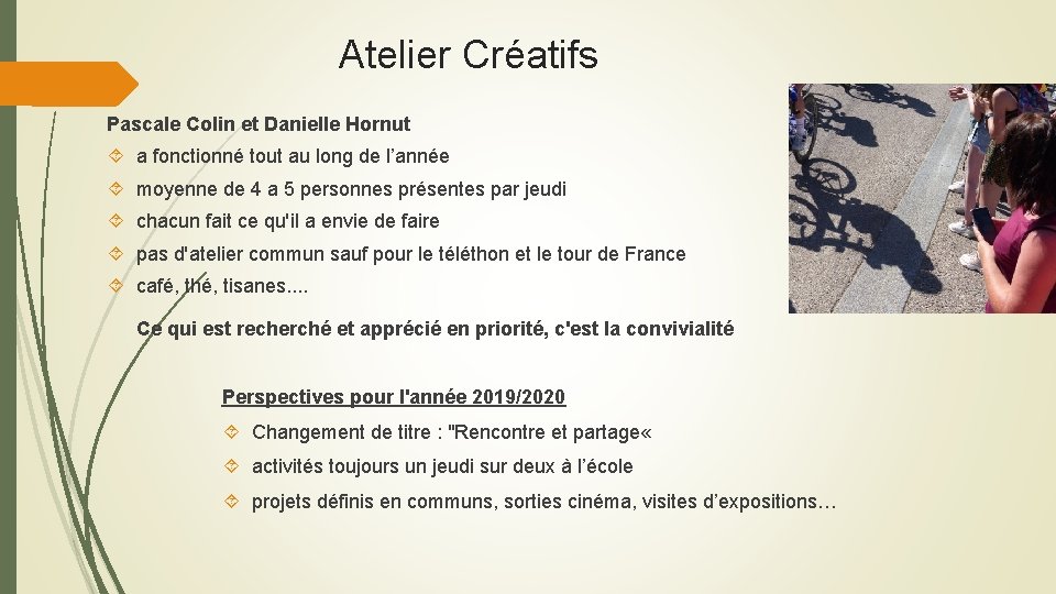 Atelier Créatifs Pascale Colin et Danielle Hornut a fonctionné tout au long de l’année