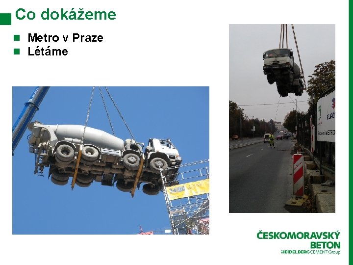 Co dokážeme n Metro v Praze n Létáme 