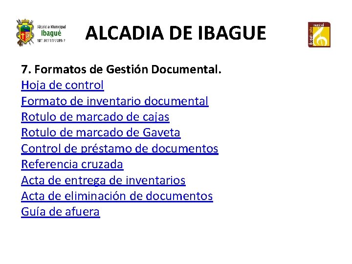 ALCADIA DE IBAGUE 7. Formatos de Gestión Documental. Hoja de control Formato de inventario