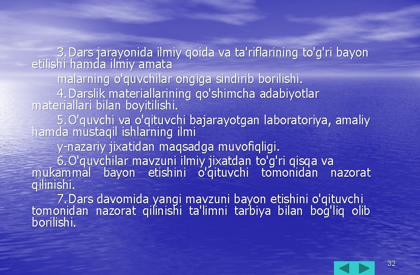 3. Dars jarayonida ilmiy qoida va ta'riflarining to'g'ri bayon etilishi hamda ilmiy amata malarning