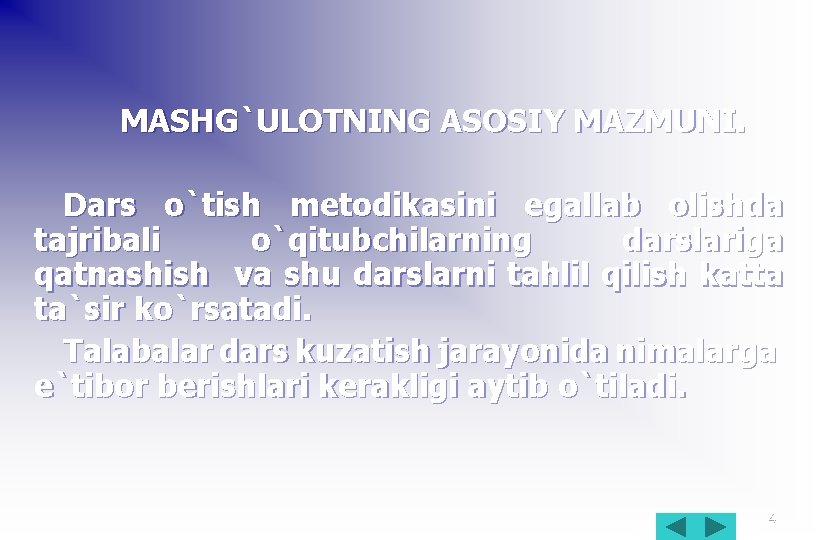 MASHG`ULOTNING ASOSIY MAZMUNI. Dars o`tish metodikasini egallab olishda tajribali o`qitubchilarning darslariga qatnashish va shu