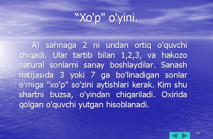 “Xo'p" o'yini. A) sahnaga 2 ni undan ortiq o'quvchi chiqadi. Ular tartib bilan 1,