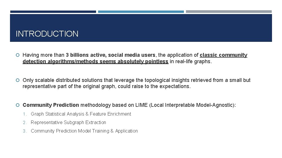 INTRODUCTION Having more than 3 billions active, social media users, the application of classic