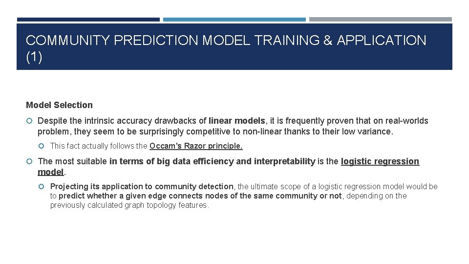 COMMUNITY PREDICTION MODEL TRAINING & APPLICATION (1) Model Selection Despite the intrinsic accuracy drawbacks