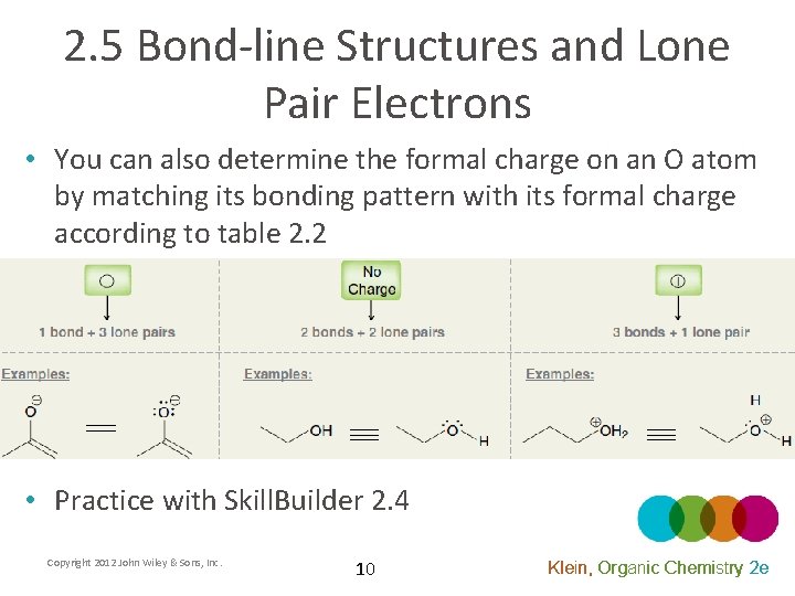 2. 5 Bond-line Structures and Lone Pair Electrons • You can also determine the
