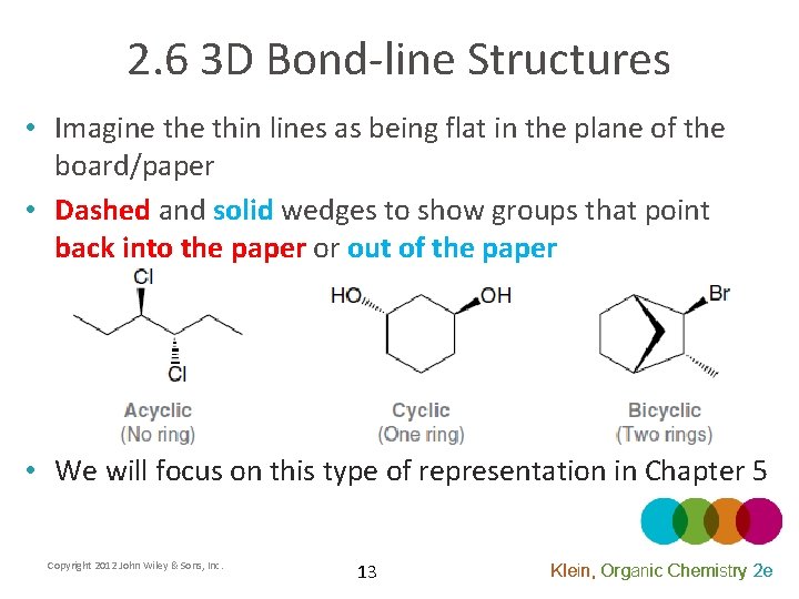 2. 6 3 D Bond-line Structures • Imagine thin lines as being flat in