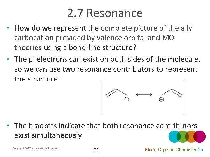 2. 7 Resonance • How do we represent the complete picture of the allyl