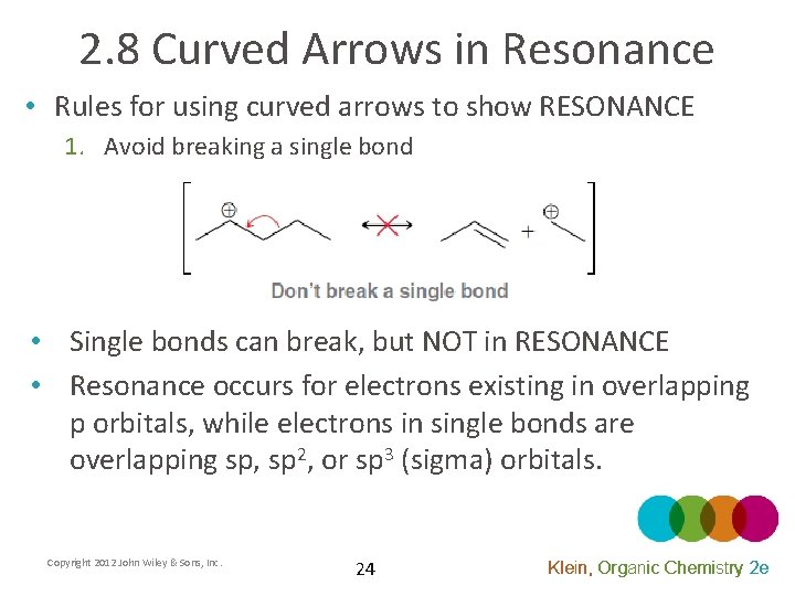 2. 8 Curved Arrows in Resonance • Rules for using curved arrows to show