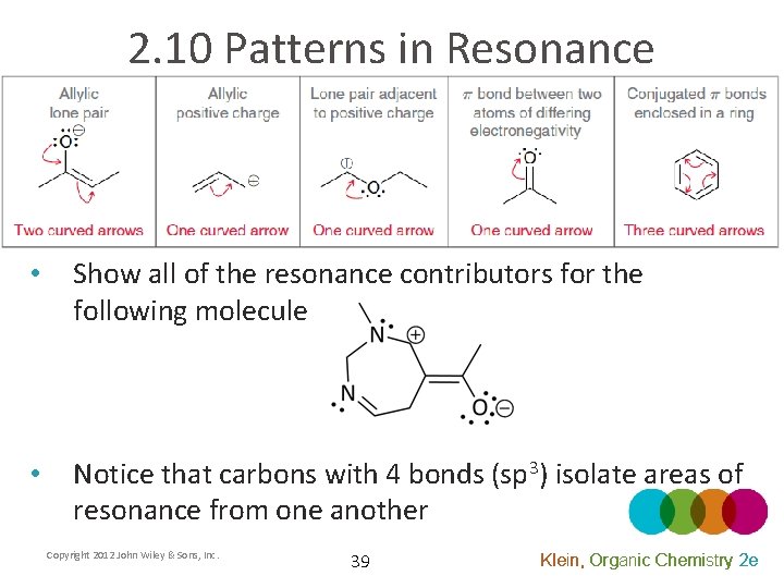 2. 10 Patterns in Resonance • Show all of the resonance contributors for the