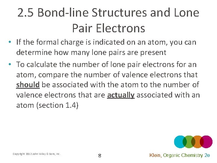 2. 5 Bond-line Structures and Lone Pair Electrons • If the formal charge is