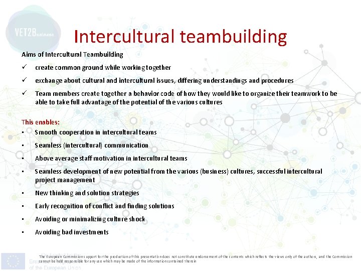 Intercultural teambuilding Aims of Intercultural Teambuilding ü create common ground while working together ü