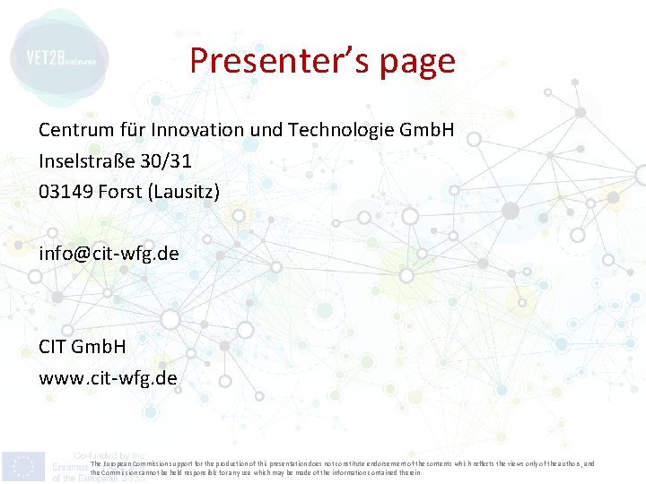 Presenter’s page Centrum für Innovation und Technologie Gmb. H Inselstraße 30/31 03149 Forst (Lausitz)