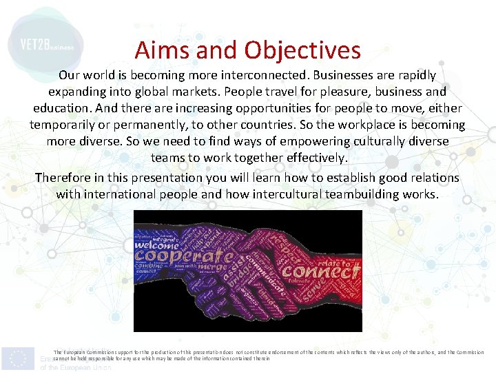 Aims and Objectives Our world is becoming more interconnected. Businesses are rapidly expanding into