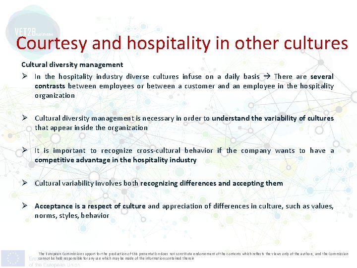 Courtesy and hospitality in other cultures Cultural diversity management Ø In the hospitality industry