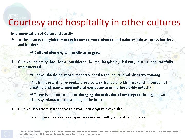 Courtesy and hospitality in other cultures Implementation of Cultural diversity Ø In the future,