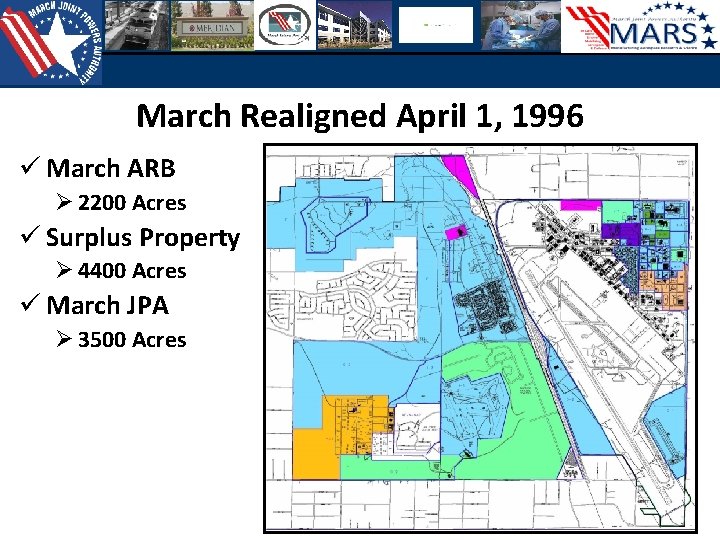 March Realigned April 1, 1996 ü March ARB Ø 2200 Acres ü Surplus Property